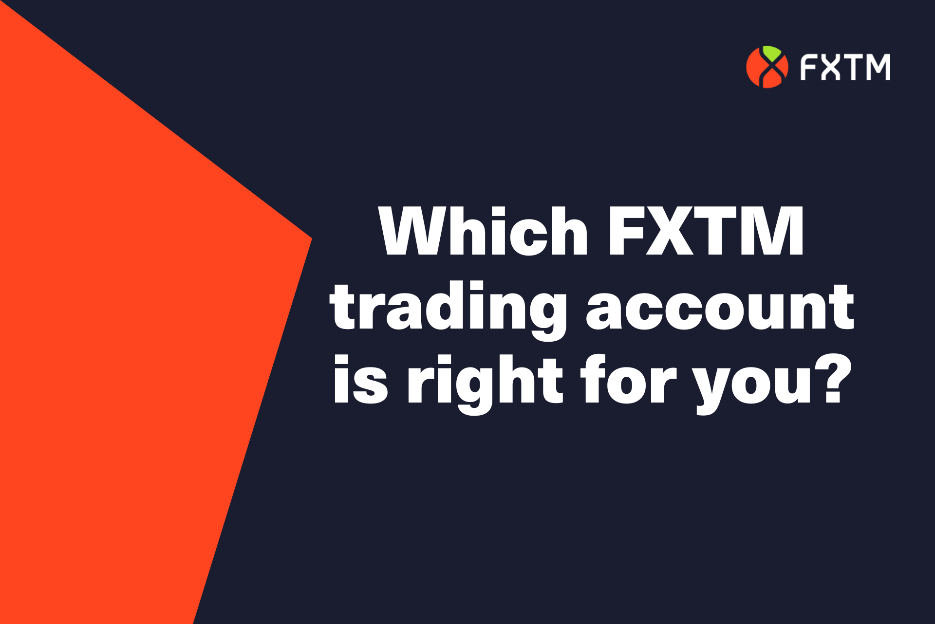 which FXTM trading account is right for you